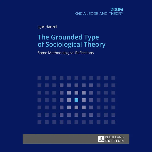 The Grounded Type of Sociological Theory: Some Methodological Reflections