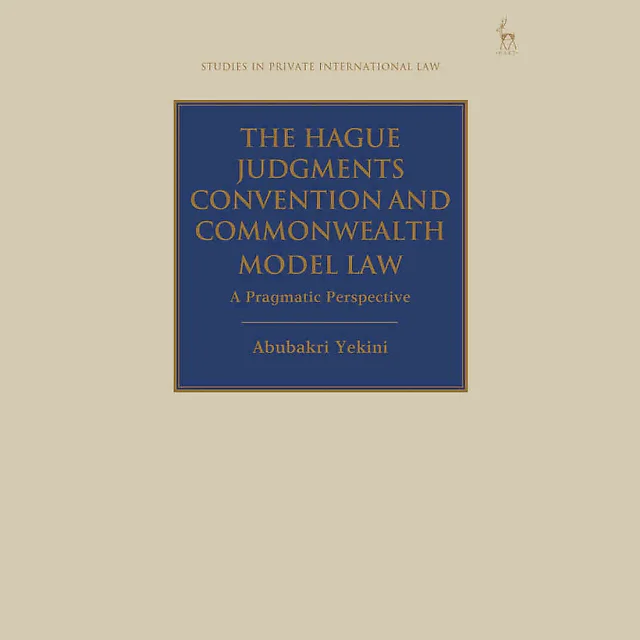 The Hague Judgments Convention and Commonwealth Model Law: A Pragmatic Perspective