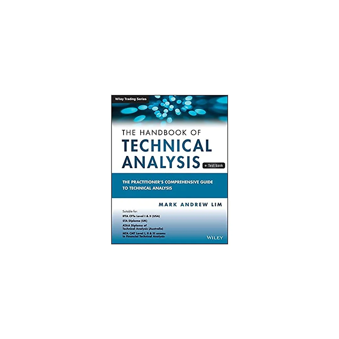 The Handbook of Technical Analysis + Test Bank: The Practitioner's Comprehensive Guide to Technical Analysis (Wiley Trading)