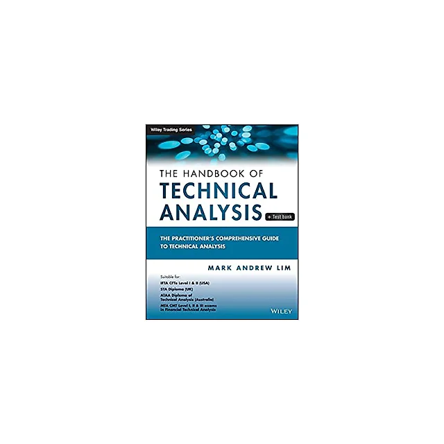The Handbook of Technical Analysis + Test Bank: The Practitioner's Comprehensive Guide to Technical Analysis (Wiley Trading)