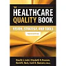 The Healthcare Quality Book: Vision Strategy and Tools
