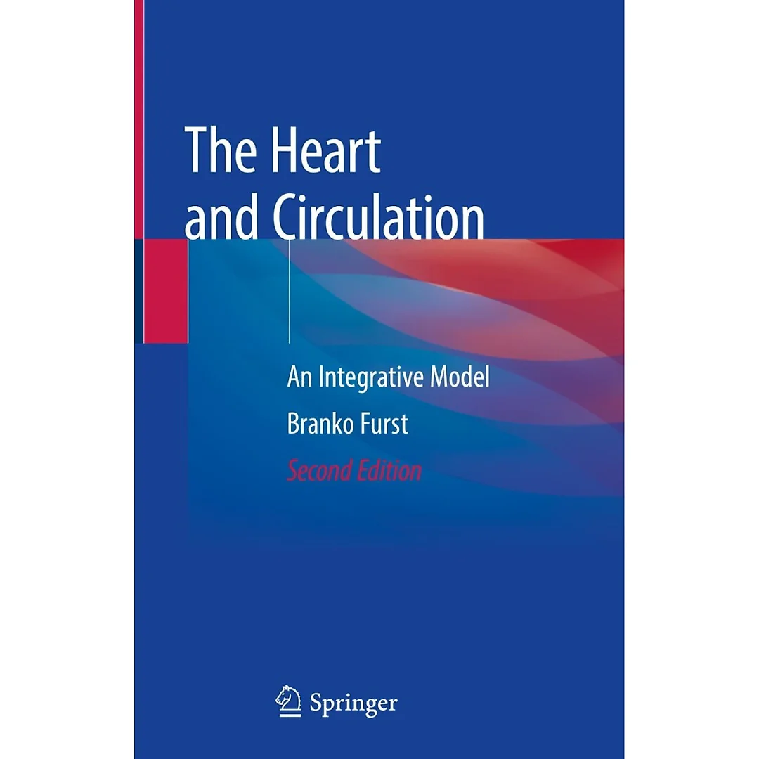 The Heart and Circulation: An Integrative Model
