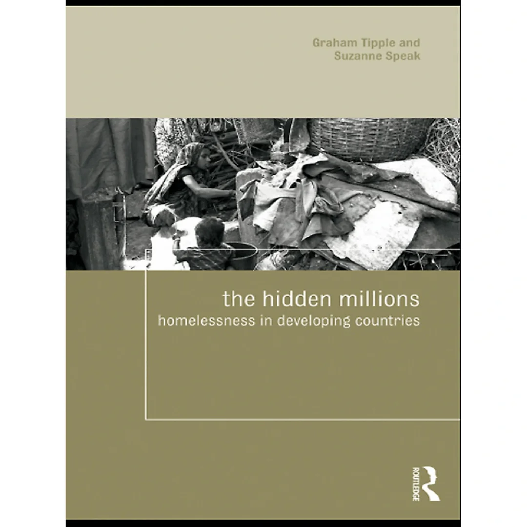 The Hidden Millions: Homelessness in Developing Countries