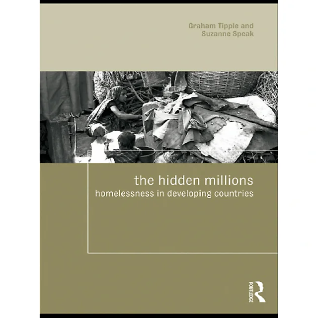 The Hidden Millions: Homelessness in Developing Countries