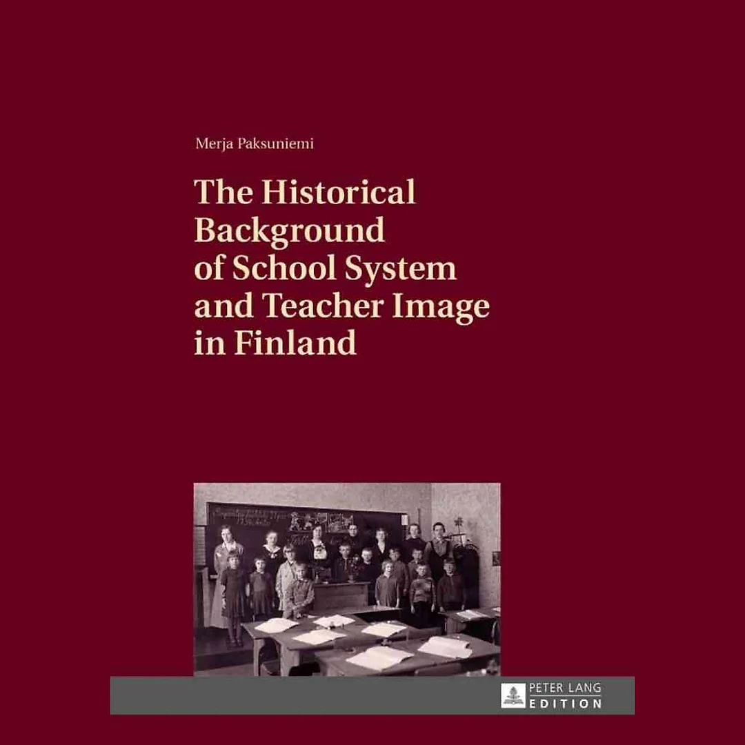 The Historical Background of School System and Teacher Image in Finland