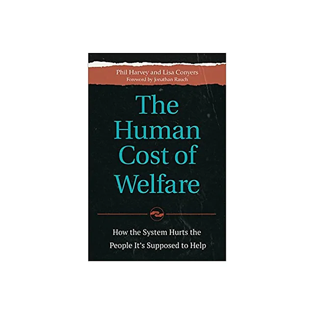 The Human Cost of Welfare: How the System Hurts the People It's Supposed to Help