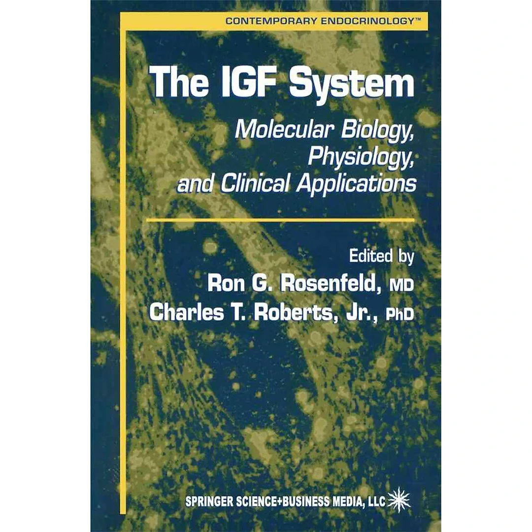 The IGF System: Molecular Biology, Physiology, and Clinical Applications