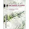 The Image in Mind: Theism Naturalism and the Imagination