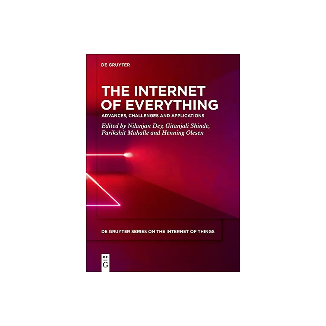 The Internet of Everything: Advances, Challenges and Applications