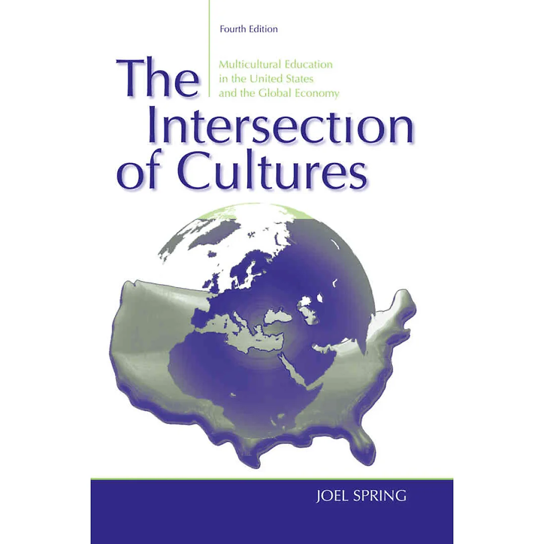 The Intersection of Cultures: Multicultural Education in the United States and the Global Economy