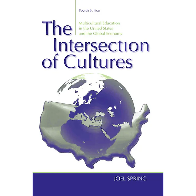 The Intersection of Cultures: Multicultural Education in the United States and the Global Economy