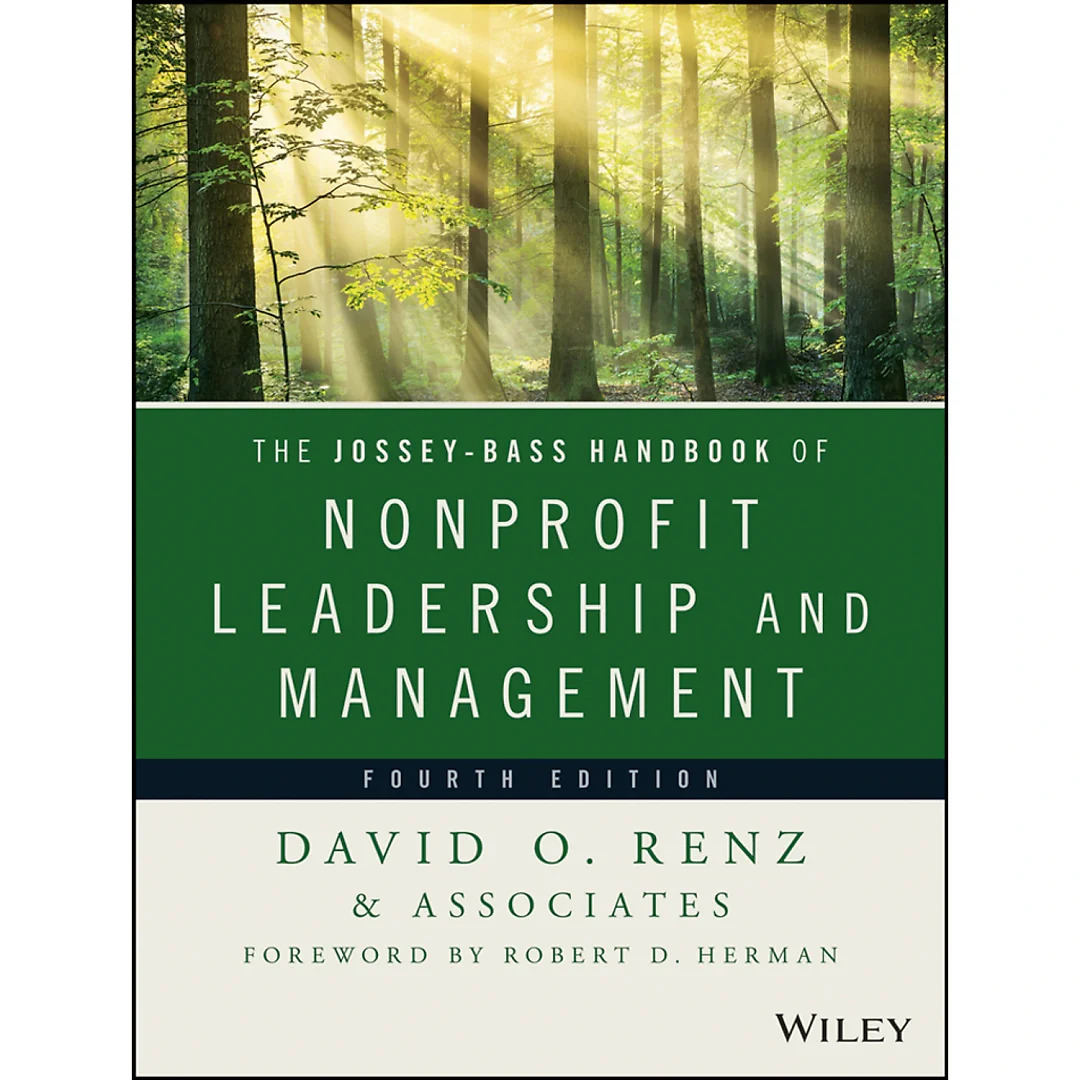 The Jossey-Bass Handbook of Nonprofit Leadership and Management