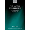 The Labour Constitution: The Enduring Idea of Labour Law