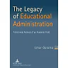 The Legacy of Educational Administration: A Historical Analysis of an Academic Field