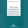 The Legacy of Wittgenstein: Pragmatism or Deconstruction
