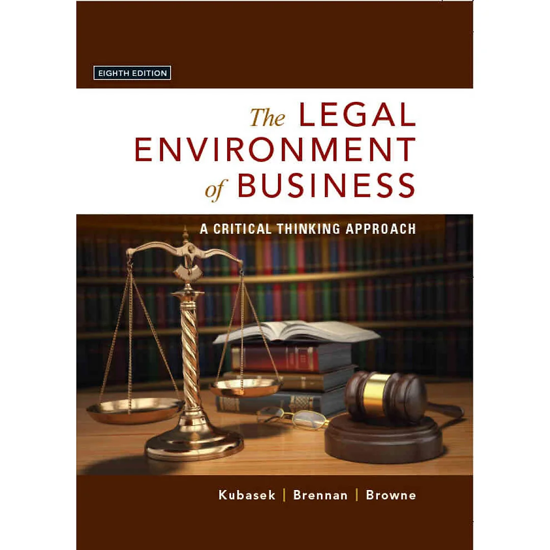 The Legal Environment of Business: A Critical Thinking Approach, 8th Edition