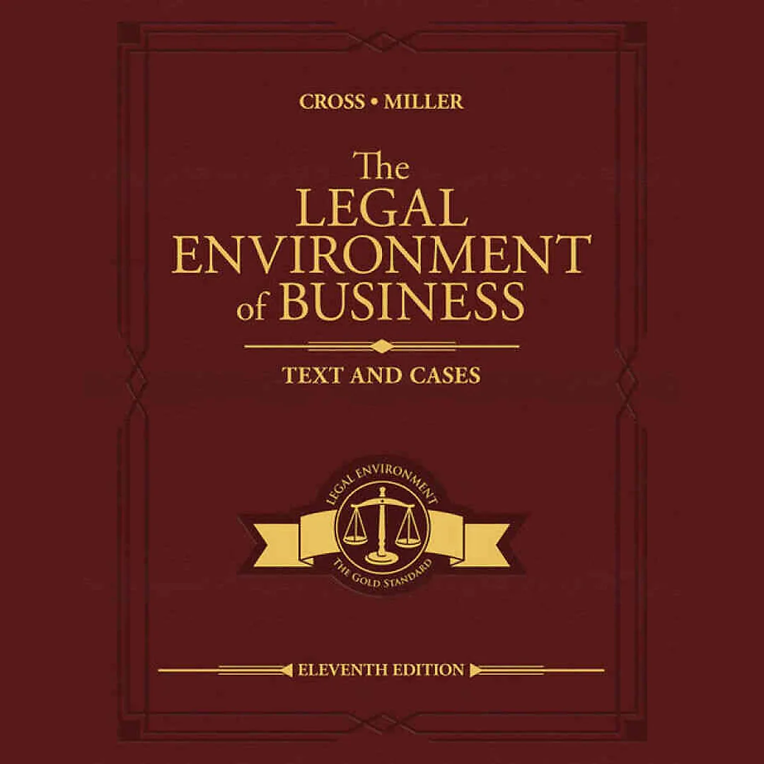 The Legal Environment of Business: Text and Cases 11th Edition
