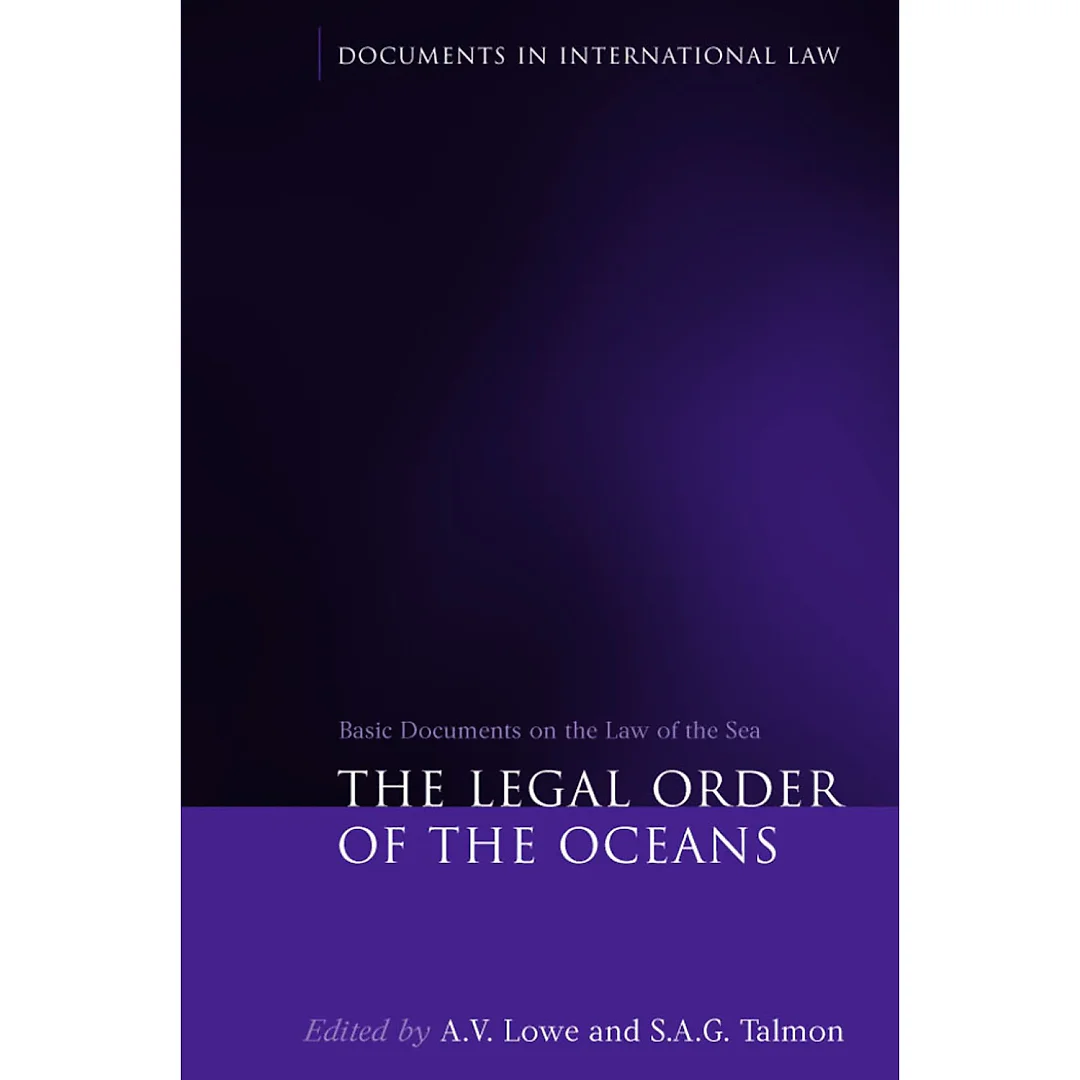 The Legal Order of the Oceans: Basic Documents on the Law of the Sea
