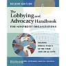 The Lobbying and Advocacy Handbook for Nonprofit Organizations: Shaping Public Policy at the State and Local Level