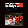 The Making of an African Working Class: Politics Law and Cultural Protest in the Manual Workers' Union of Botswana