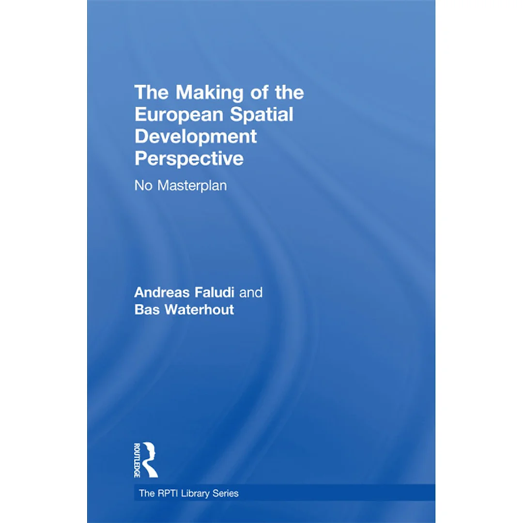 The Making of the European Spatial Development Perspective: No Masterplan