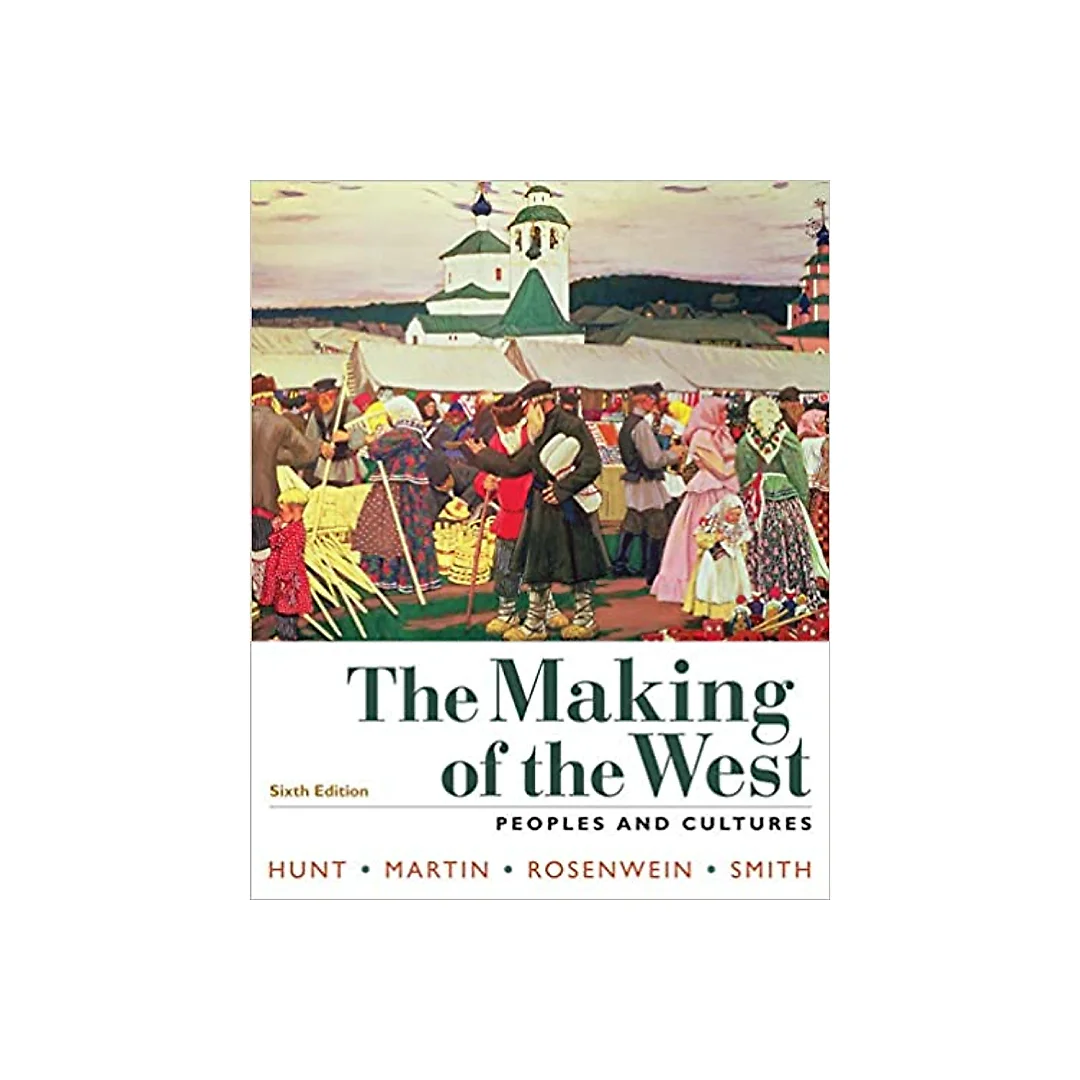 The Making of the West, Combined Volume: Peoples and Cultures
