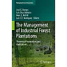 The Management of Industrial Forest Plantations: Theoretical Foundations and Applications