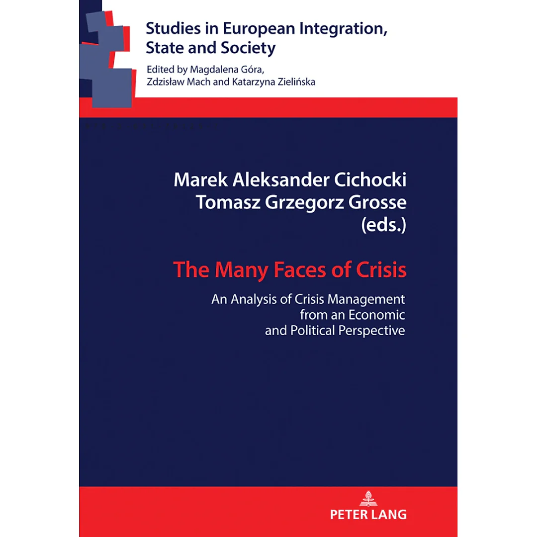The Many Faces of Crisis: An Analysis of Crisis Management from an Economic and Political Perspective