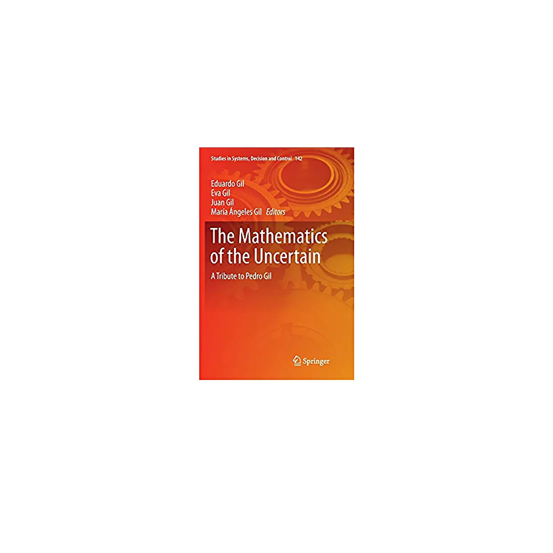 The Mathematics of the Uncertain: A Tribute to Pedro Gil