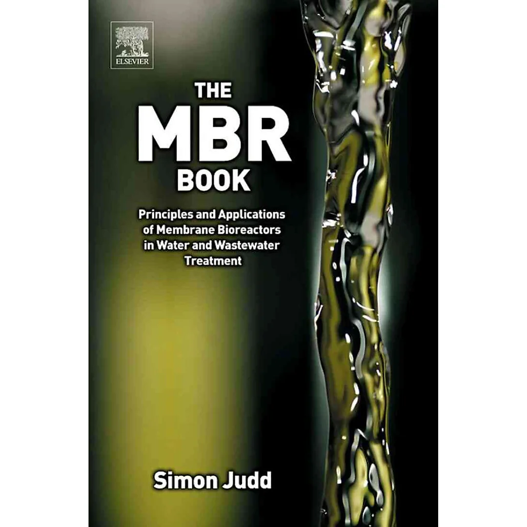 The MBR Book: Principles and Applications of Membrane Bioreactors for Water and Wastewater Treatment