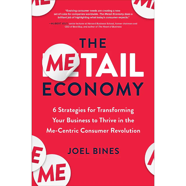 The Metail Economy: 6 Strategies for Transforming Your Business to Thrive in the Me-Centric Consumer Revolution
