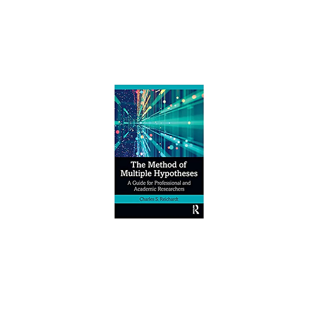 The Method of Multiple Hypotheses: A Guide for Professional and Academic Researchers