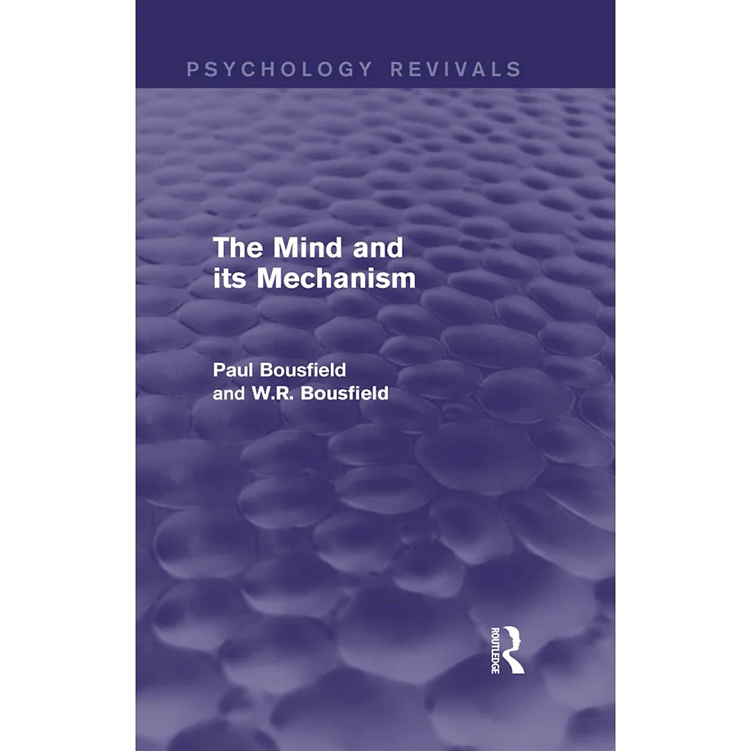 The Mind and its Mechanism