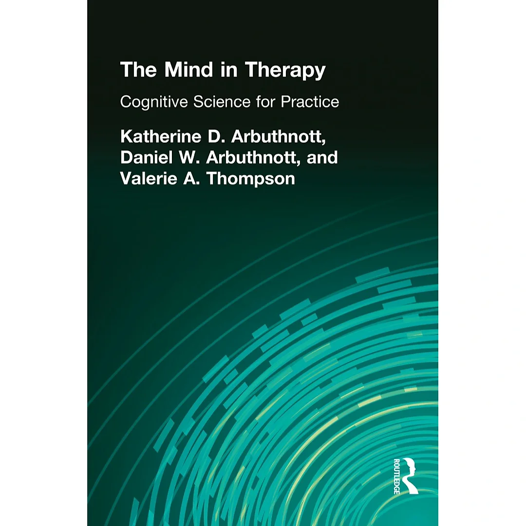 The Mind in Therapy: Cognitive Science for Practice