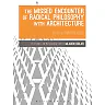 The Missed Encounter of Radical Philosophy with Architecture