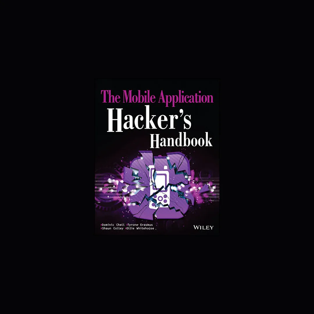 The Mobile Application Hacker's Handbook