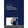 The Model of the Corporate Compliance Officer