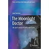 The Moonlight Doctor: Art and Science of Carl Gustav Carus