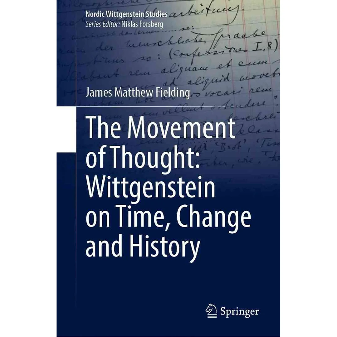The Movement of Thought: Wittgenstein on Time Change and History