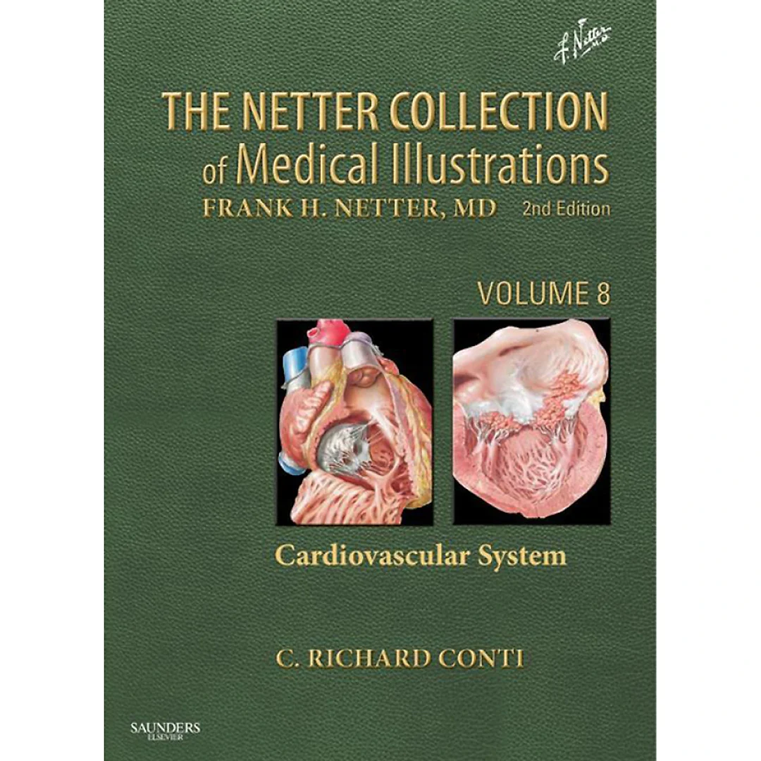 The Netter Collection of Medical Illustrations: Cardiovascular System