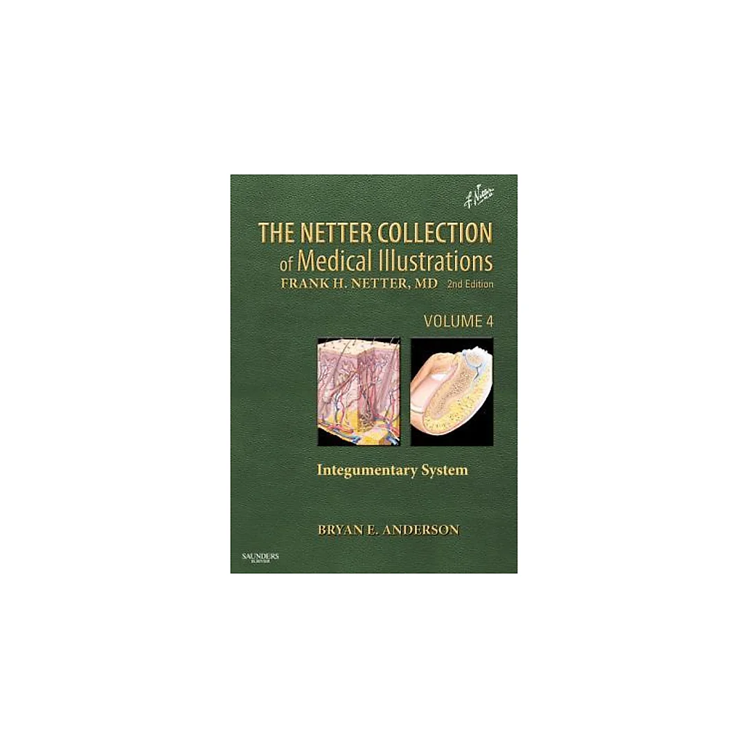 The Netter Collection of Medical Illustrations - Integumentary System E-Book: Volume 4