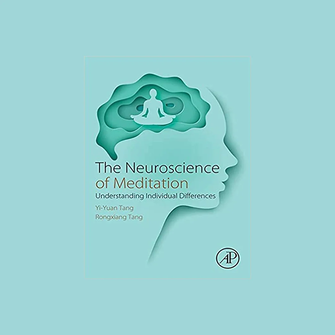 The Neuroscience of Meditation: Understanding Individual Differences