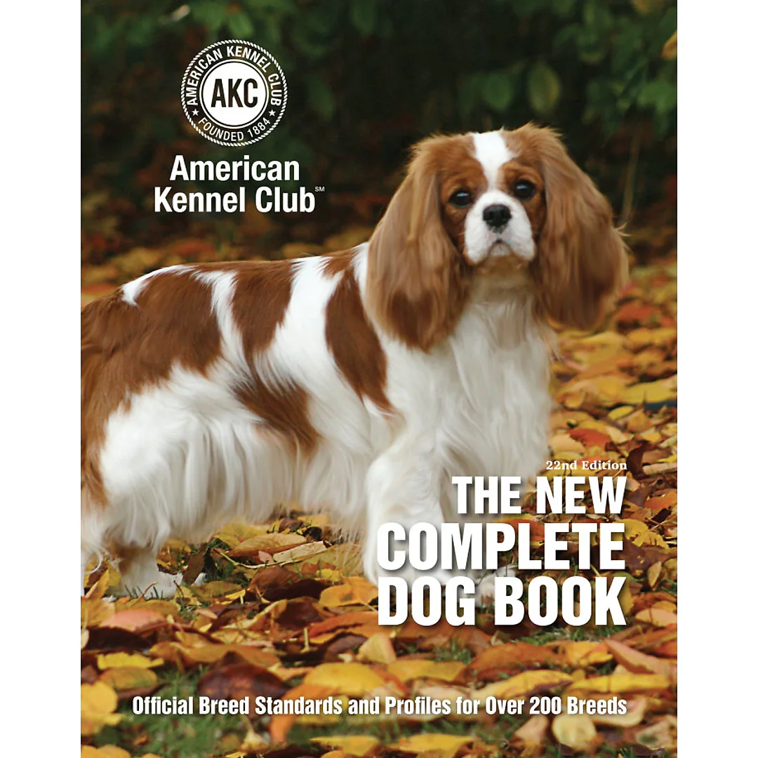 The New Complete Dog Book : Official Breed Standards and Profiles for Over 200 Breeds