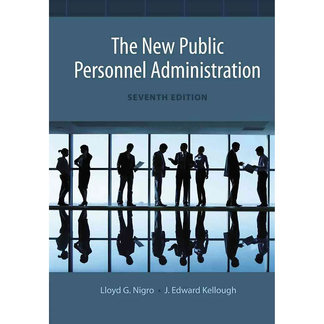 The New Public Personnel Administration 7th Edition