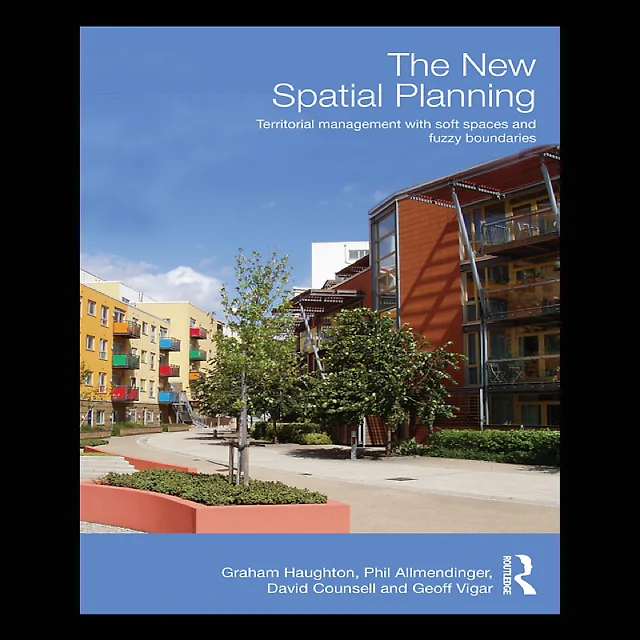 The New Spatial Planning: Territorial Management with Soft Spaces and Fuzzy Boundaries