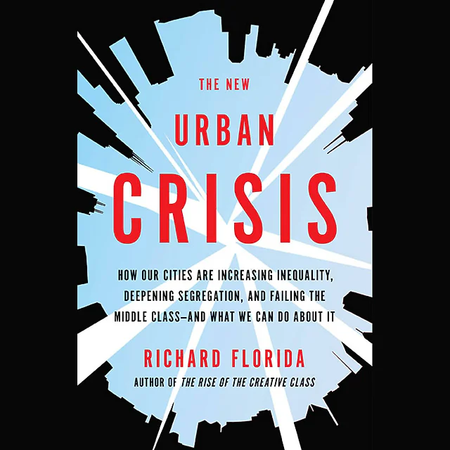 The New Urban Crisis