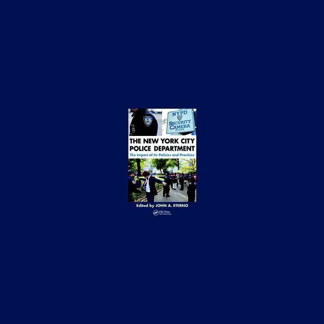 The New York City Police Department: The Impact of Its Policies and Practices