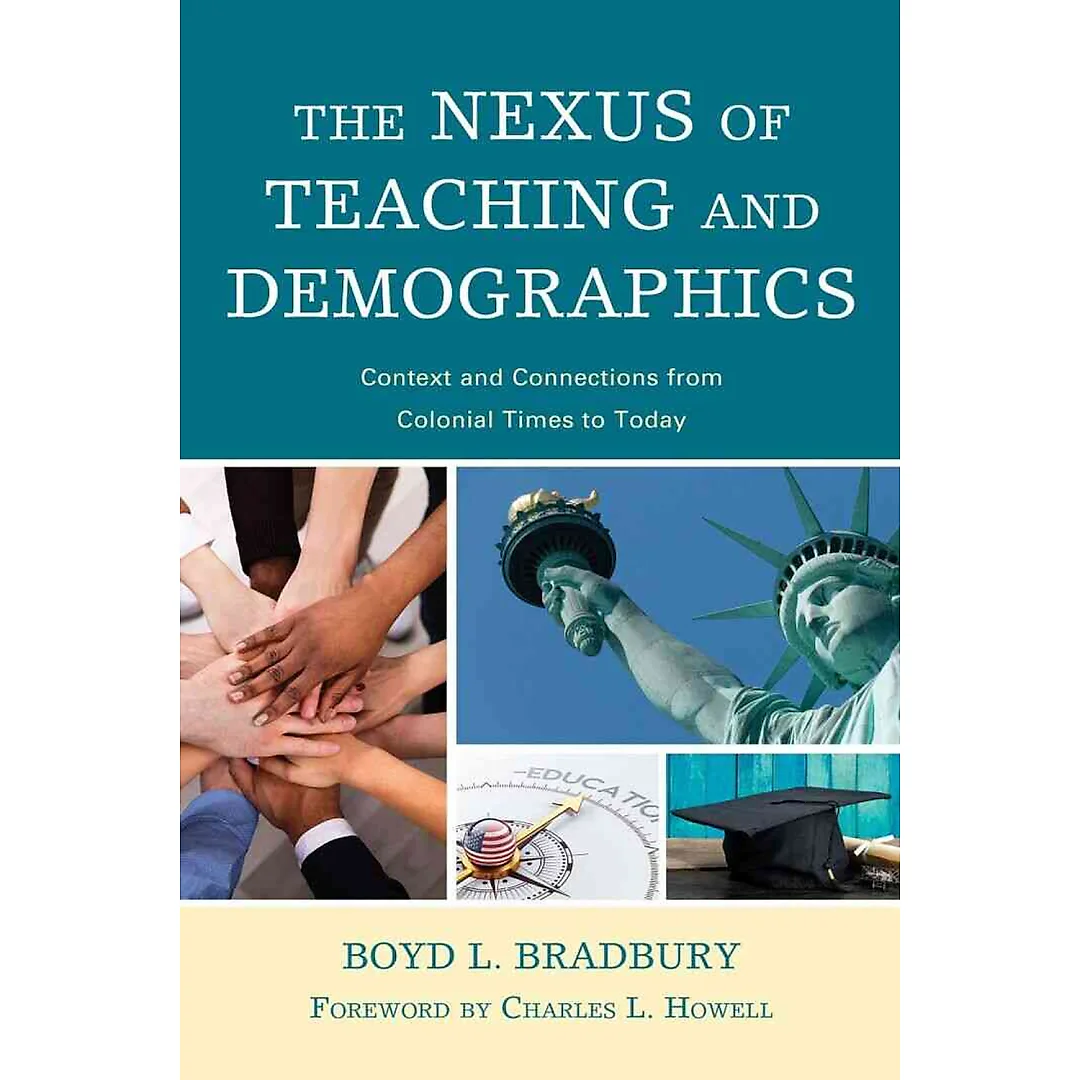 The Nexus of Teaching and Demographics: Context and Connections From Colonial Times to Today