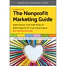 The Nonprofit Marketing Guide: High-Impact Low-Cost Ways to Build Support for Your Good Cause
