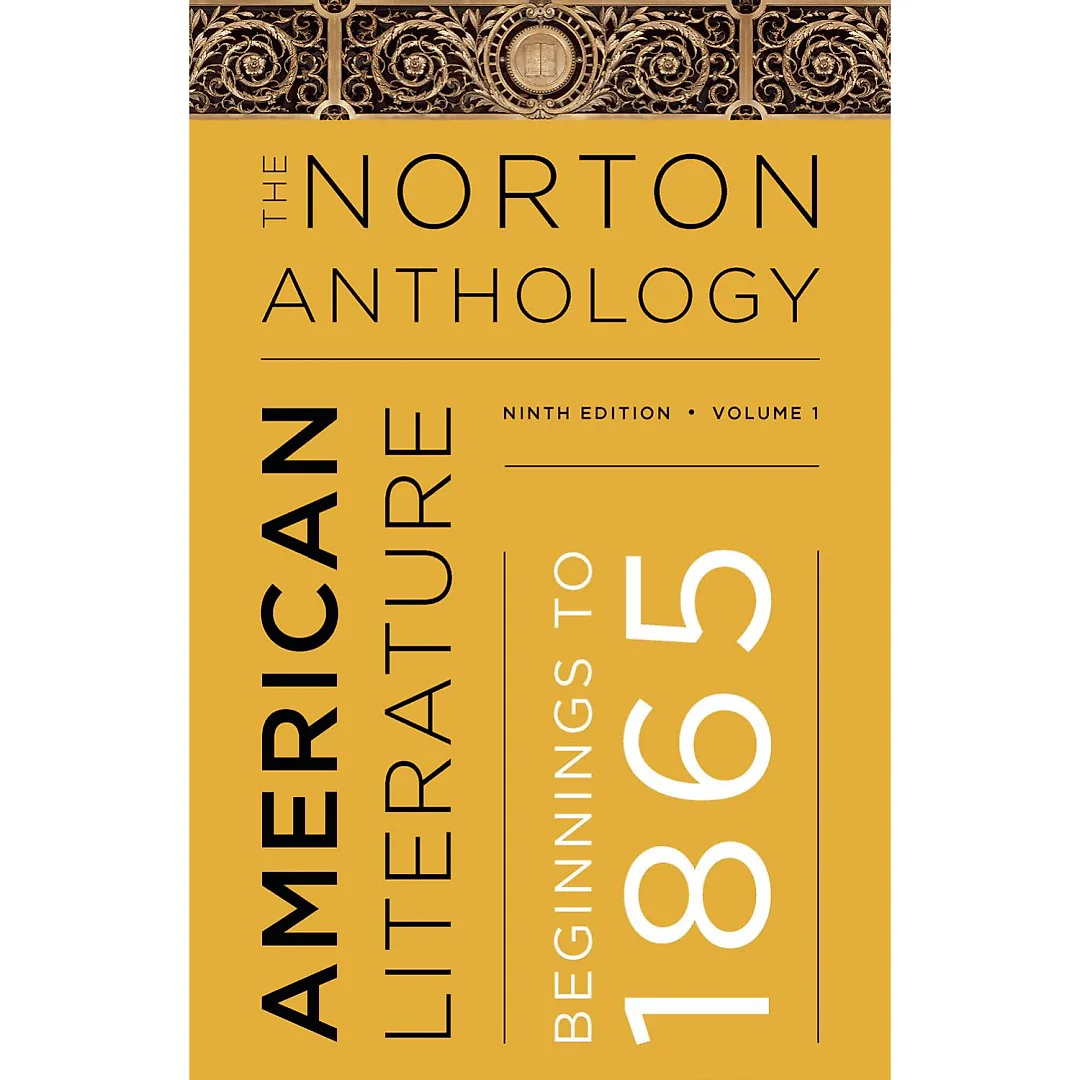The Norton Anthology of American Literature (Ninth Edition) (Vol. Package 1: Volumes A and B) 9th Edition